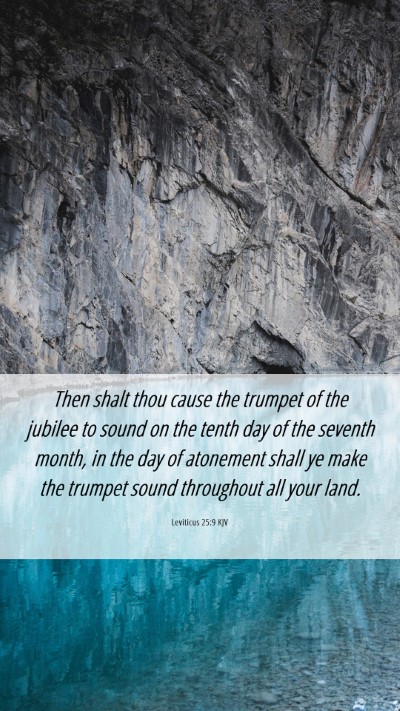 Picture 06 - Leviticus 25:9 KJV Mobile Phone Wallpaper - Then shalt thou cause the trumpet of the jubilee - Mobile Bible Verse Wallpaper
