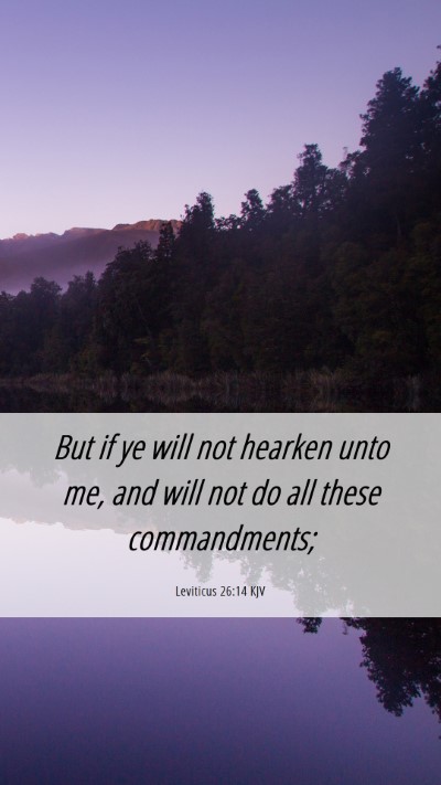 Picture 06 - Leviticus 26:14 KJV Mobile Phone Wallpaper - But if ye will not hearken unto me, and will not - Mobile Bible Verse Wallpaper