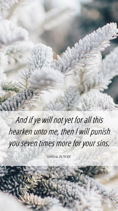 Picture 06 - Leviticus 26:18 KJV Mobile Phone Wallpaper - And if ye will not yet for all this hearken unto - Mobile Bible Verse Wallpaper