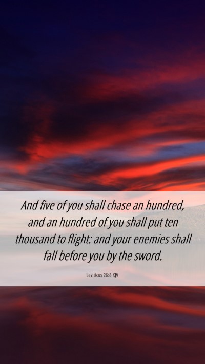 Picture 06 - Leviticus 26:8 KJV Mobile Phone Wallpaper - And five of you shall chase an hundred, and an - Mobile Bible Verse Wallpaper