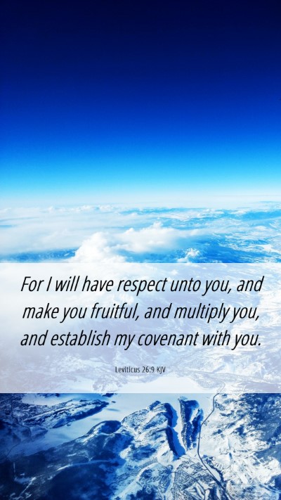 Picture 06 - Leviticus 26:9 KJV Mobile Phone Wallpaper - For I will have respect unto you, and make you - Mobile Bible Verse Wallpaper