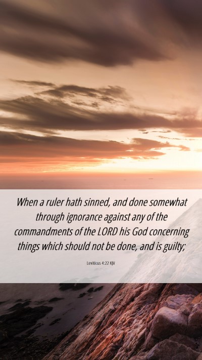 Picture 06 - Leviticus 4:22 KJV Mobile Phone Wallpaper - When a ruler hath sinned, and done somewhat - Mobile Bible Verse Wallpaper
