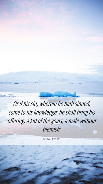 Picture 06 - Leviticus 4:23 KJV Mobile Phone Wallpaper - Or if his sin, wherein he hath sinned, come to - Mobile Bible Verse Wallpaper