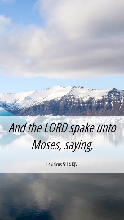 Picture 06 - Leviticus 5:14 KJV Mobile Phone Wallpaper - And the LORD spake unto Moses, - Mobile Bible Verse Wallpaper