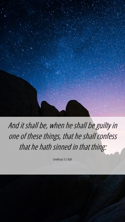 Picture 06 - Leviticus 5:5 KJV Mobile Phone Wallpaper - And it shall be, when he shall be guilty in one - Mobile Bible Verse Wallpaper