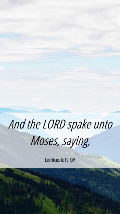 Picture 06 - Leviticus 6:19 KJV Mobile Phone Wallpaper - And the LORD spake unto Moses, - Mobile Bible Verse Wallpaper