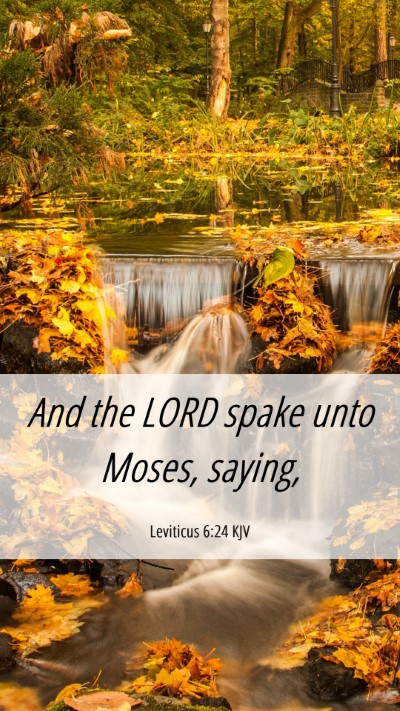 Picture 06 - Leviticus 6:24 KJV Mobile Phone Wallpaper - And the LORD spake unto Moses, - Mobile Bible Verse Wallpaper