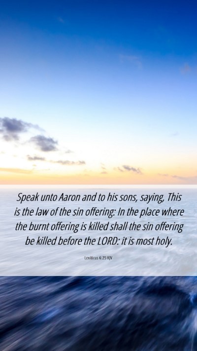 Picture 06 - Leviticus 6:25 KJV Mobile Phone Wallpaper - Speak unto Aaron and to his sons, saying, This is - Mobile Bible Verse Wallpaper