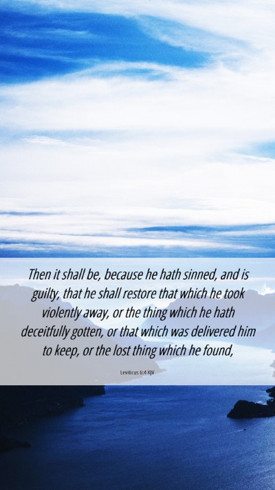 Picture 06 - Leviticus 6:4 KJV Mobile Phone Wallpaper - Then it shall be, because he hath sinned, and is - Mobile Bible Verse Wallpaper