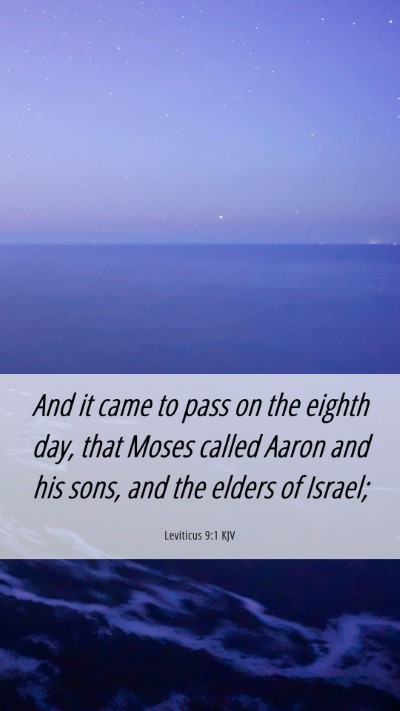 Picture 06 - Leviticus 9:1 KJV Mobile Phone Wallpaper - And it came to pass on the eighth day, that Moses - Mobile Bible Verse Wallpaper