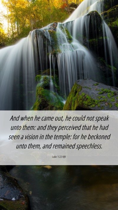 Picture 06 - Luke 1:22 KJV Mobile Phone Wallpaper - And when he came out, he could not speak unto - Mobile Bible Verse Wallpaper