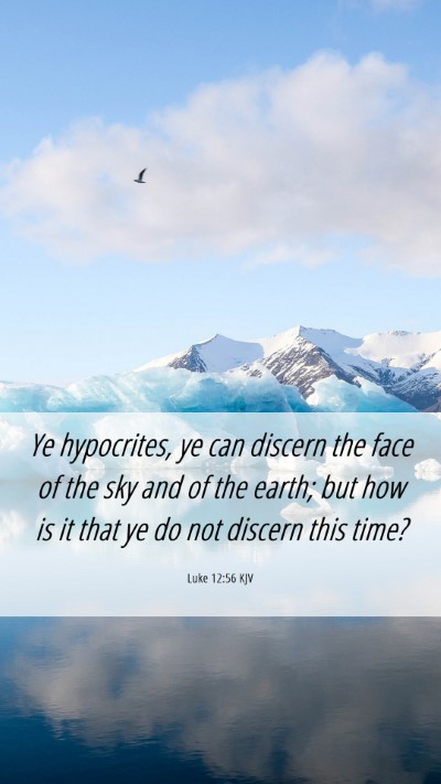 Picture 06 - Luke 12:56 KJV Mobile Phone Wallpaper - Ye hypocrites, ye can discern the face of the sky - Mobile Bible Verse Wallpaper