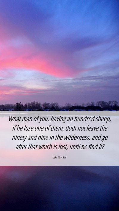 Picture 06 - Luke 15:4 KJV Mobile Phone Wallpaper - What man of you, having an hundred sheep, if he - Mobile Bible Verse Wallpaper