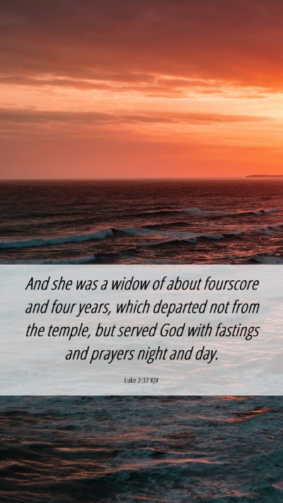 Picture 06 - Luke 2:37 KJV Mobile Phone Wallpaper - And she was a widow of about fourscore and four - Mobile Bible Verse Wallpaper