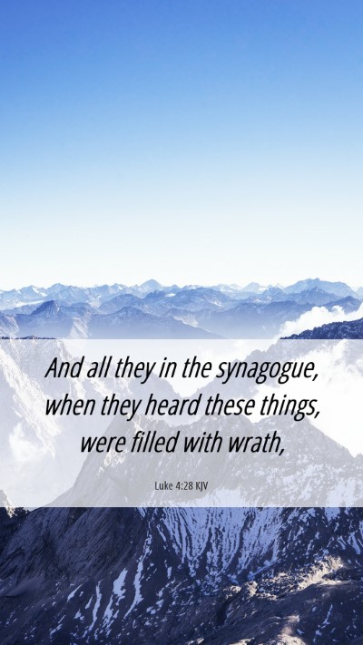 Picture 06 - Luke 4:28 KJV Mobile Phone Wallpaper - And all they in the synagogue, when they heard - Mobile Bible Verse Wallpaper