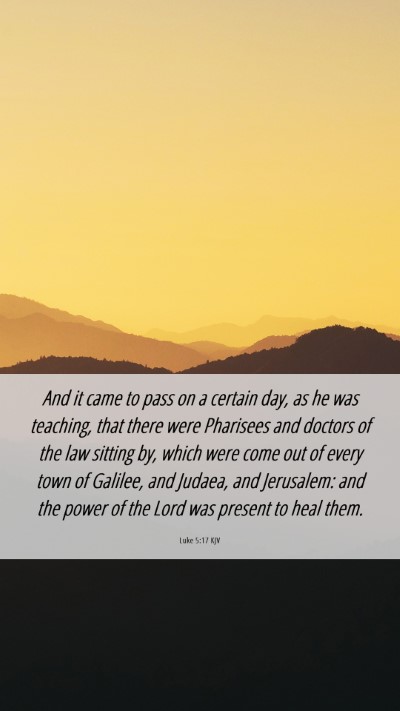 Picture 06 - Luke 5:17 KJV Mobile Phone Wallpaper - And it came to pass on a certain day, as he was - Mobile Bible Verse Wallpaper