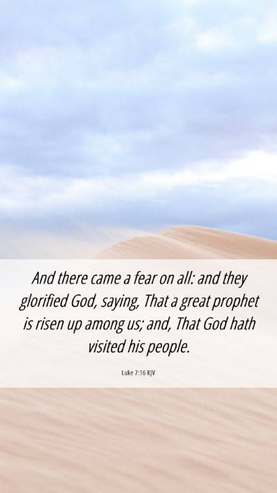 Picture 06 - Luke 7:16 KJV Mobile Phone Wallpaper - And there came a fear on all: and they glorified - Mobile Bible Verse Wallpaper