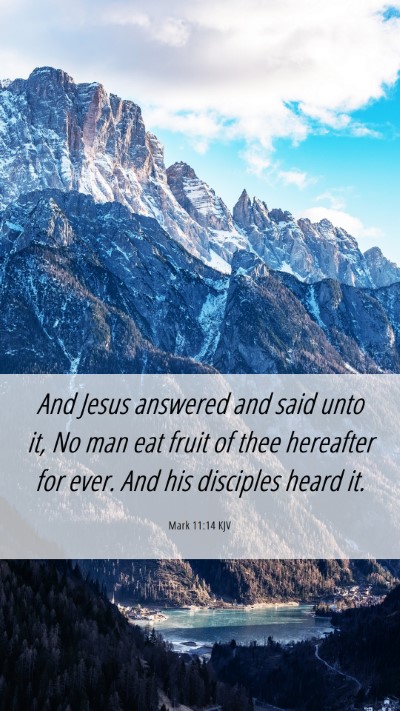Picture 06 - Mark 11:14 KJV Mobile Phone Wallpaper - And Jesus answered and said unto it, No man eat - Mobile Bible Verse Wallpaper