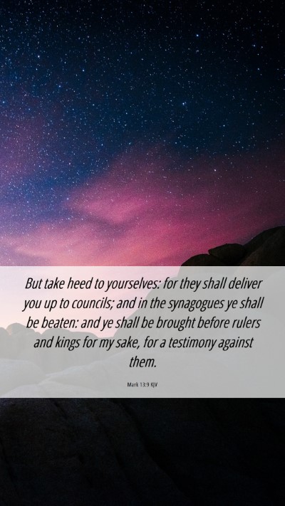 Picture 06 - Mark 13:9 KJV Mobile Phone Wallpaper - But take heed to yourselves: for they shall - Mobile Bible Verse Wallpaper