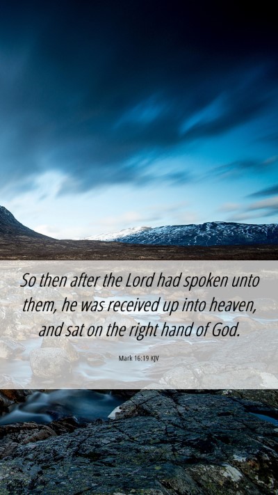 Picture 06 - Mark 16:19 KJV Mobile Phone Wallpaper - So then after the Lord had spoken unto them, he - Mobile Bible Verse Wallpaper