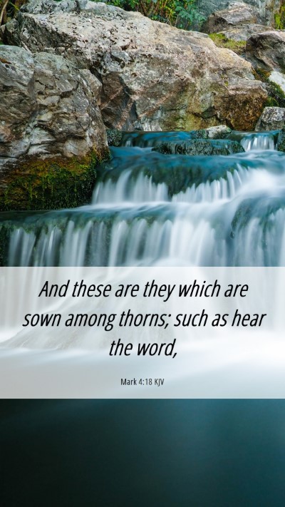 Picture 06 - Mark 4:18 KJV Mobile Phone Wallpaper - And these are they which are sown among thorns; - Mobile Bible Verse Wallpaper