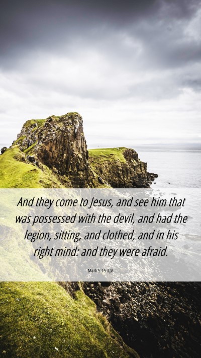 Picture 06 - Mark 5:15 KJV Mobile Phone Wallpaper - And they come to Jesus, and see him that was - Mobile Bible Verse Wallpaper
