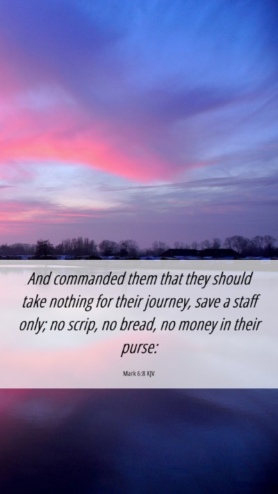 Picture 06 - Mark 6:8 KJV Mobile Phone Wallpaper - And commanded them that they should take nothing - Mobile Bible Verse Wallpaper