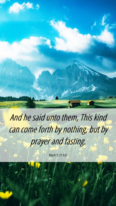 Picture 06 - Mark 9:29 KJV Mobile Phone Wallpaper - And he said unto them, This kind can come forth - Mobile Bible Verse Wallpaper