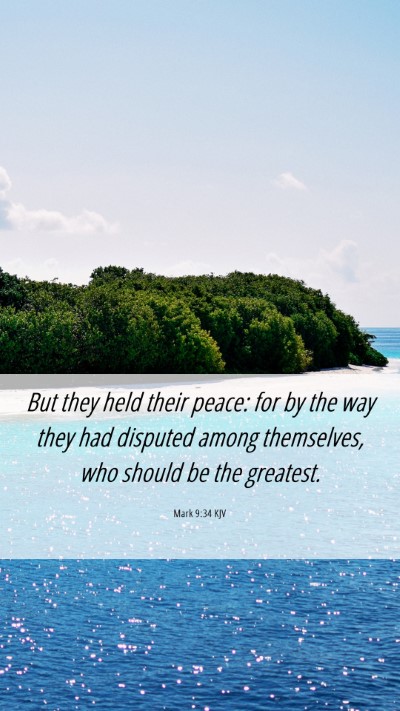 Picture 06 - Mark 9:34 KJV Mobile Phone Wallpaper - But they held their peace: for by the way they - Mobile Bible Verse Wallpaper