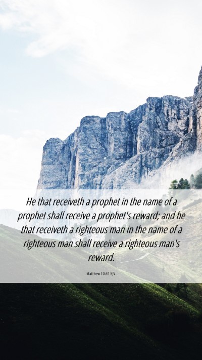 Picture 06 - Matthew 10:41 KJV Mobile Phone Wallpaper - He that receiveth a prophet in the name of a - Mobile Bible Verse Wallpaper