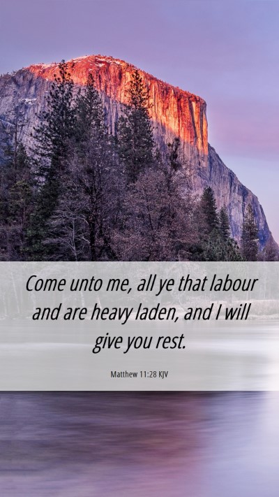 Picture 06 - Matthew 11:28 KJV Mobile Phone Wallpaper - Come unto me, all ye that labour and are heavy - Mobile Bible Verse Wallpaper
