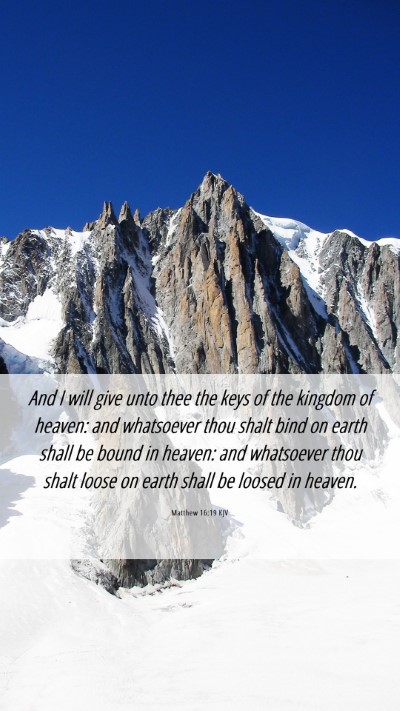 Picture 06 - Matthew 16:19 KJV Mobile Phone Wallpaper - And I will give unto thee the keys of the kingdom - Mobile Bible Verse Wallpaper