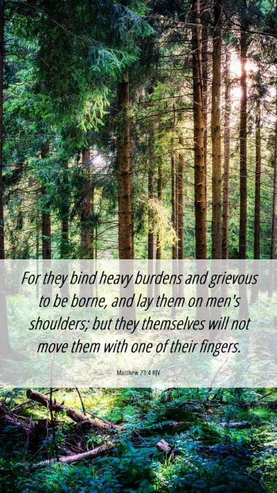Picture 06 - Matthew 23:4 KJV Mobile Phone Wallpaper - For they bind heavy burdens and grievous to be - Mobile Bible Verse Wallpaper