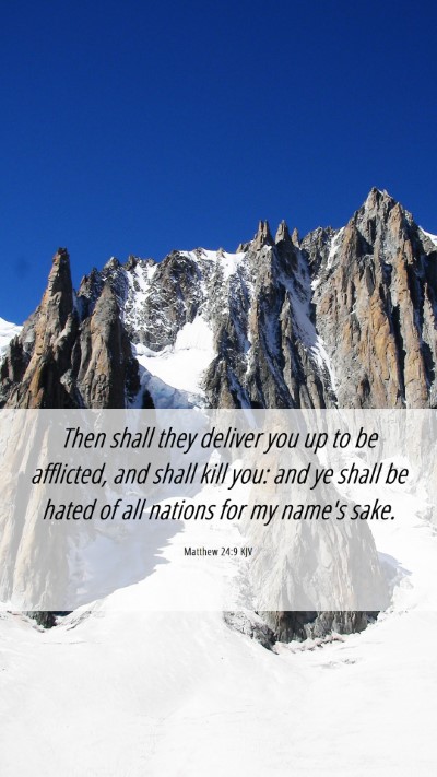 Picture 06 - Matthew 24:9 KJV Mobile Phone Wallpaper - Then shall they deliver you up to be afflicted, - Mobile Bible Verse Wallpaper