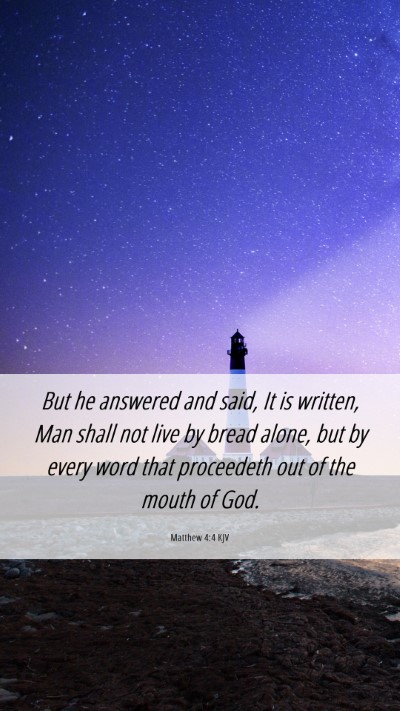 Picture 06 - Matthew 4:4 KJV Mobile Phone Wallpaper - But he answered and said, It is written, Man - Mobile Bible Verse Wallpaper