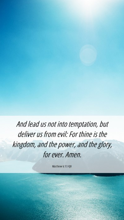 Picture 06 - Matthew 6:13 KJV Mobile Phone Wallpaper - And lead us not into temptation, but deliver us - Mobile Bible Verse Wallpaper