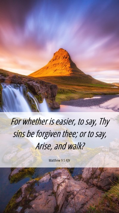 Picture 06 - Matthew 9:5 KJV Mobile Phone Wallpaper - For whether is easier, to say, Thy sins be - Mobile Bible Verse Wallpaper