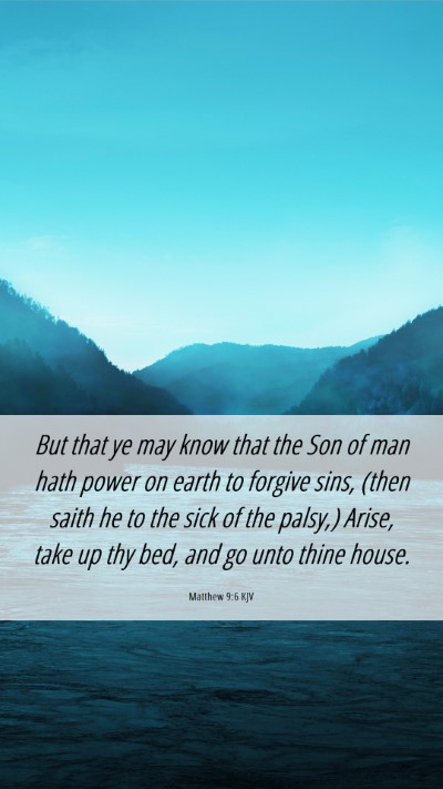 Picture 06 - Matthew 9:6 KJV Mobile Phone Wallpaper - But that ye may know that the Son of man hath - Mobile Bible Verse Wallpaper