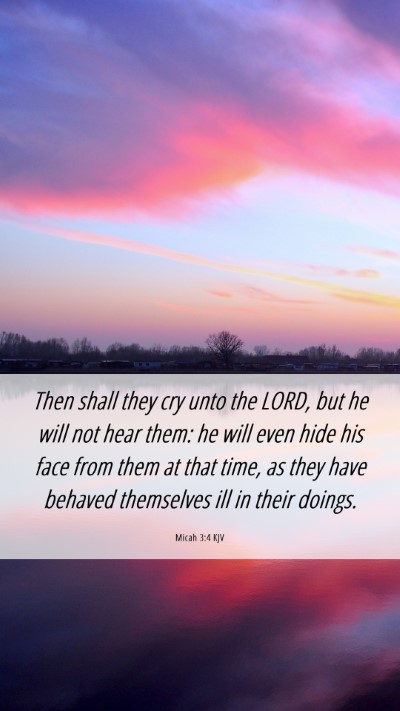 Picture 06 - Micah 3:4 KJV Mobile Phone Wallpaper - Then shall they cry unto the LORD, but he will - Mobile Bible Verse Wallpaper