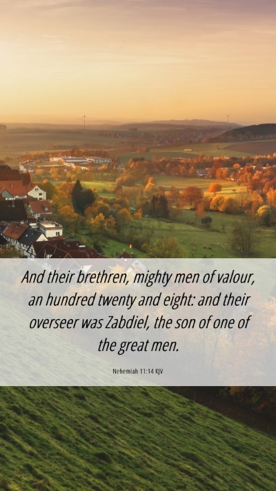 Picture 06 - Nehemiah 11:14 KJV Mobile Phone Wallpaper - And their brethren, mighty men of valour, an - Mobile Bible Verse Wallpaper