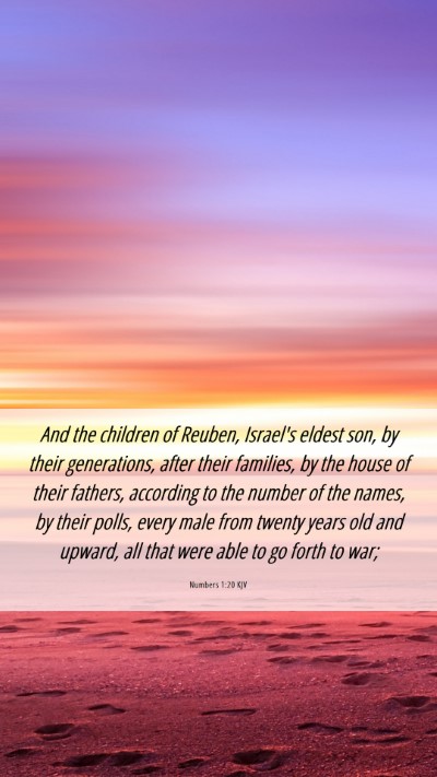 Picture 06 - Numbers 1:20 KJV Mobile Phone Wallpaper - And the children of Reuben, Israel's eldest son, - Mobile Bible Verse Wallpaper