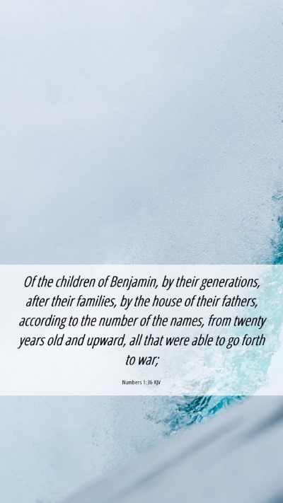 Picture 06 - Numbers 1:36 KJV Mobile Phone Wallpaper - Of the children of Benjamin, by their - Mobile Bible Verse Wallpaper