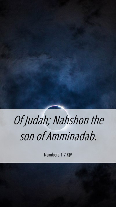 Picture 06 - Numbers 1:7 KJV Mobile Phone Wallpaper - Of Judah; Nahshon the son of - Mobile Bible Verse Wallpaper