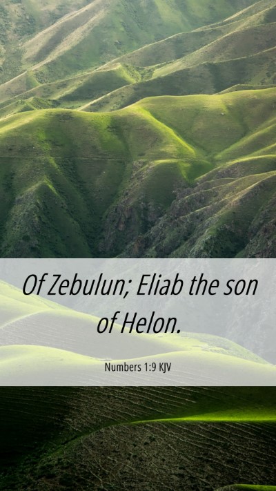 Picture 06 - Numbers 1:9 KJV Mobile Phone Wallpaper - Of Zebulun; Eliab the son of - Mobile Bible Verse Wallpaper