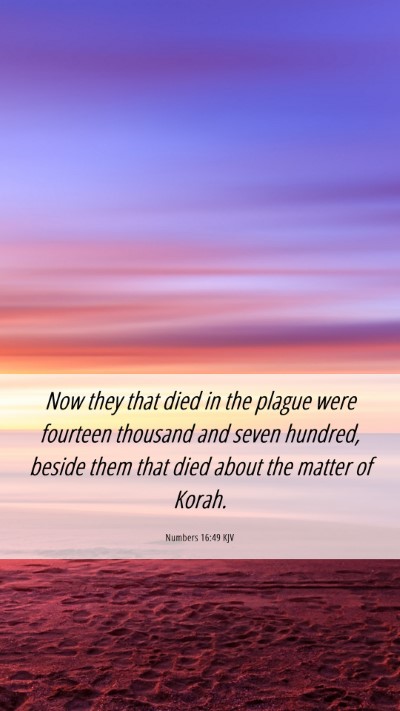 Picture 06 - Numbers 16:49 KJV Mobile Phone Wallpaper - Now they that died in the plague were fourteen - Mobile Bible Verse Wallpaper