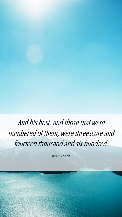 Picture 06 - Numbers 2:4 KJV Mobile Phone Wallpaper - And his host, and those that were numbered of - Mobile Bible Verse Wallpaper