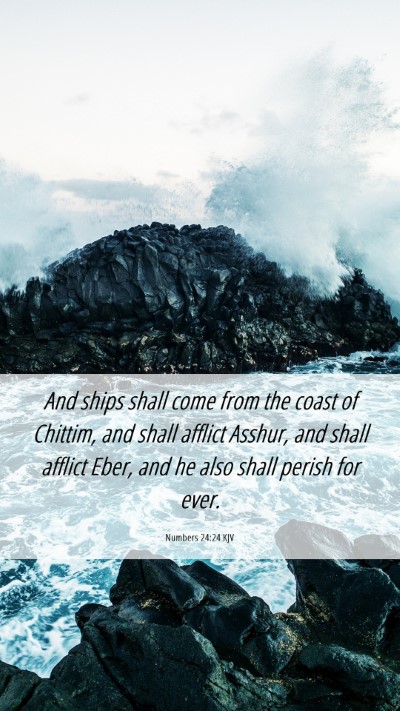 Picture 06 - Numbers 24:24 KJV Mobile Phone Wallpaper - And ships shall come from the coast of Chittim, - Mobile Bible Verse Wallpaper
