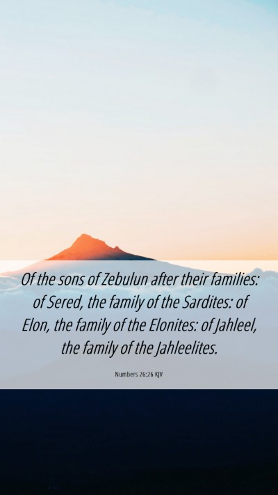 Picture 06 - Numbers 26:26 KJV Mobile Phone Wallpaper - Of the sons of Zebulun after their families: of - Mobile Bible Verse Wallpaper
