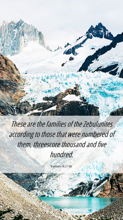 Picture 06 - Numbers 26:27 KJV Mobile Phone Wallpaper - These are the families of the Zebulunites - Mobile Bible Verse Wallpaper