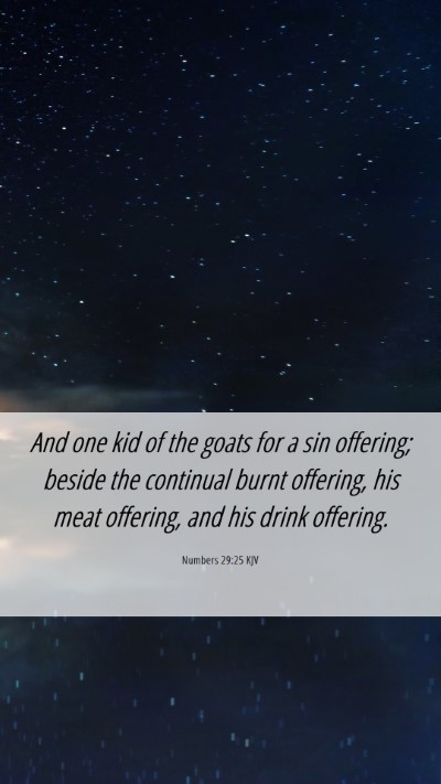 Picture 06 - Numbers 29:25 KJV Mobile Phone Wallpaper - And one kid of the goats for a sin offering; - Mobile Bible Verse Wallpaper